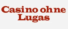 Casino ohne Lugas